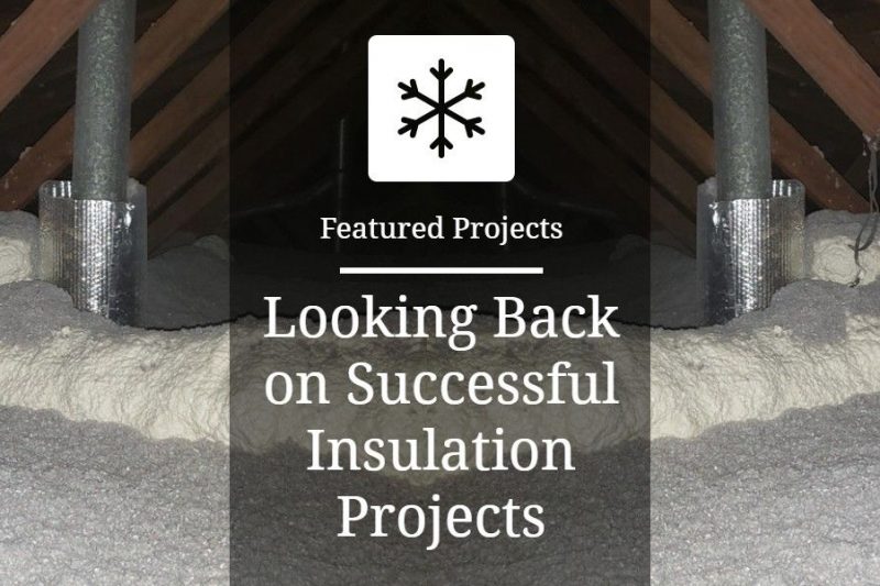 Looking Back On Our Successful Insulation Transformations Throughout the Year